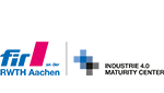 Inhaltlich verantwortlich: FIR an der RWTH Aachen + Industrie 4.0 Maturity Center